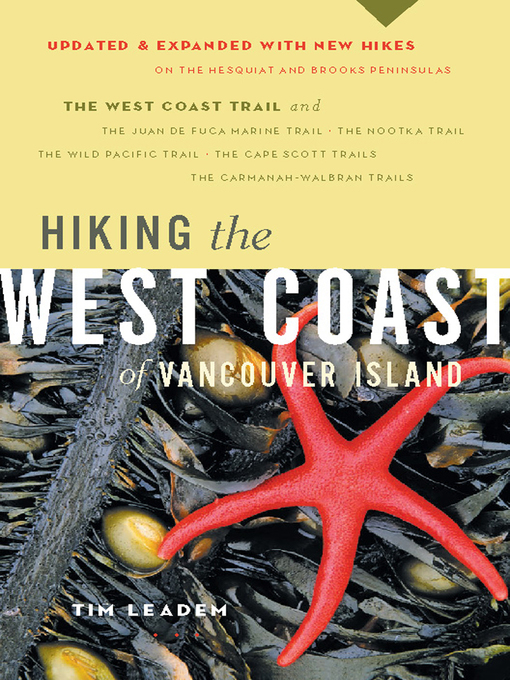 Title details for Hiking the West Coast of Vancouver Island by Tim Leadem - Available